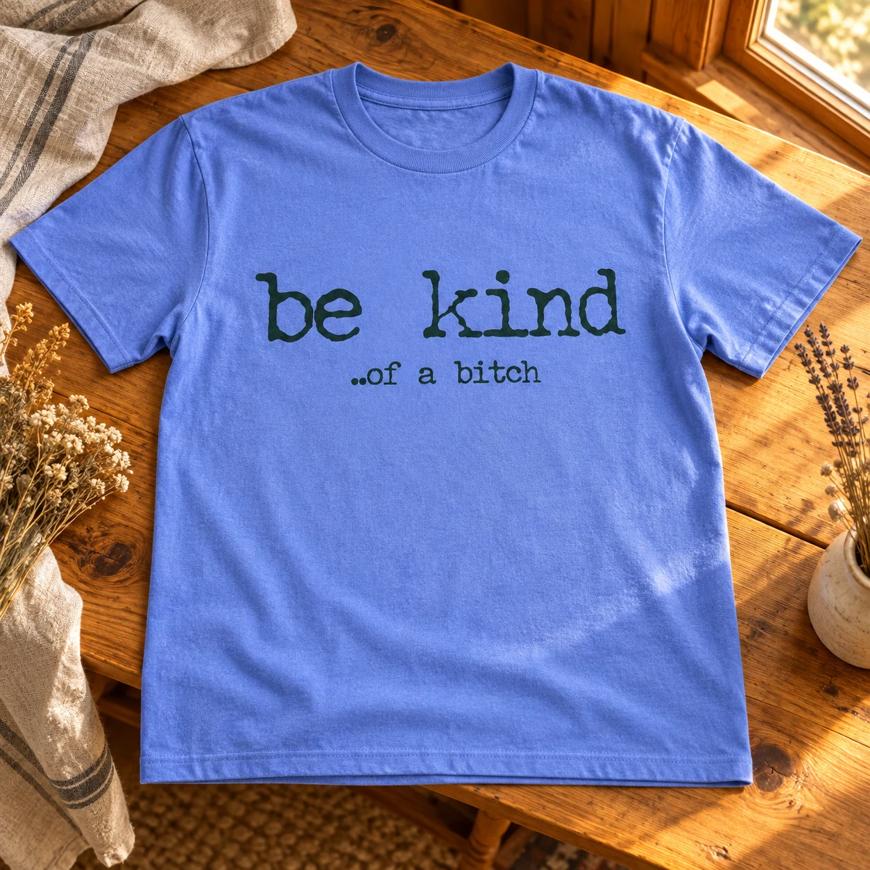 Be Kind of a B T-Shirt in a warm styled setting
